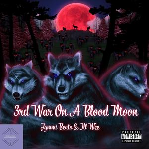 3rd War On A Blood Moon (Explicit)