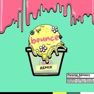 bounce remix (feat. KVtheWriter, Zado, Jerei, Brock Seals & Nikee Turbo) (Explicit)