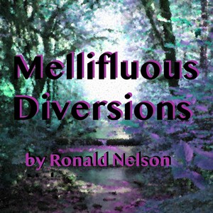 Mellifluous Diversions