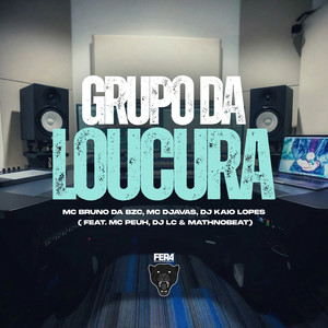 Grupo da Loucura (Explicit)