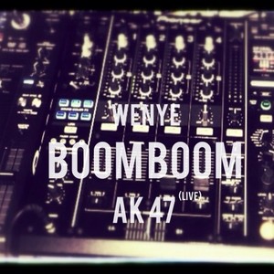 Boom Boom AK 47 #001 (Live)