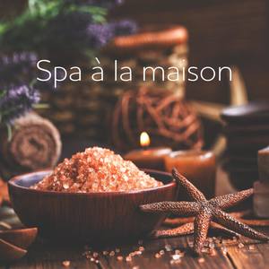 Spa à la maison (Mélodies de guérison de la nature, Chants d'oiseaux, Relaxation profonde, Rituels à