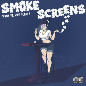 Smoke Screens (feat. Ripp Flamez)