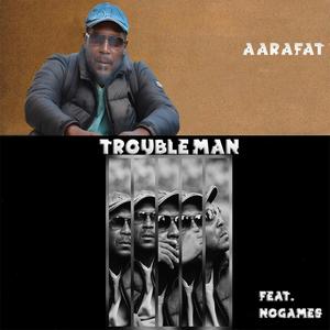 Trouble Man(feat. No Games) (Explicit)