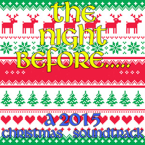 The Night Before…. A 2015 Christmas Soundtrack