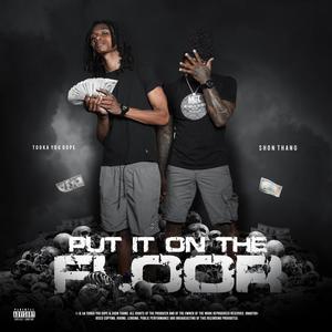 Put It On The Floor (feat. Shon Thang) (Explicit)