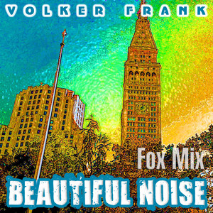 Beautiful Noise (Fox Mix)