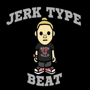 Jerk Type Beat (Explicit)