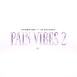 PAIN VIBES 2(feat. blago white) (Explicit)