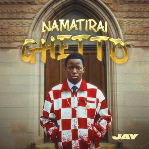 Namatirai Ghetto (feat. Lerato)