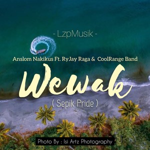 Wewak (Sepik Pride) (feat. ANSLOM NAKIKUS, RyJay Ragga & Cool Range Band)