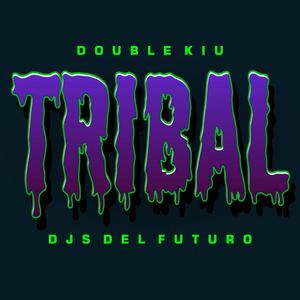 Tribal (feat. Djs Del Futuro)