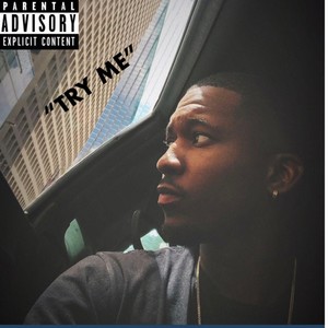 Try Me (feat. Metro Dome) [Explicit]