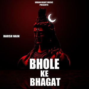 Bhole Ke Bhagat