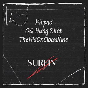 Surfin' (feat. OG Yung Shep) (Explicit)