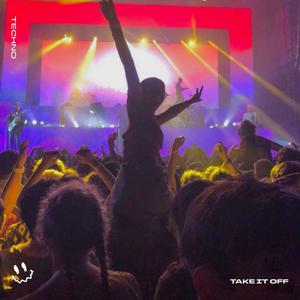 TAKE IT OFF (TECHNO)封面