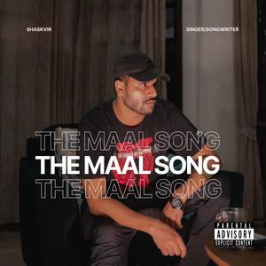 THE MAAL SONG (Explicit)