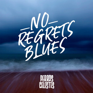 No Regrets Blues