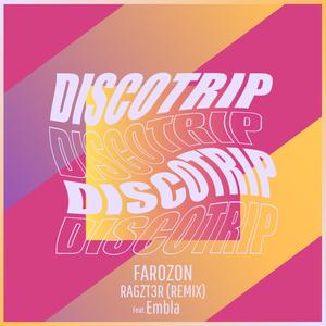 Discotrip (feat. Embla) [RAGZT3R Remix]