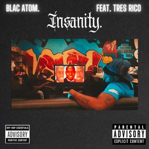 Insanity. (feat. Tres Rico) [Explicit]