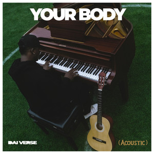 Your Body (Acoustic) [Explicit]