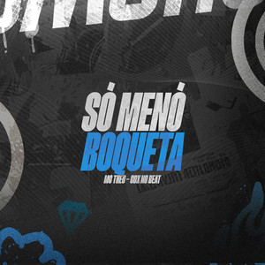 Só Menó Boqueta (Explicit)