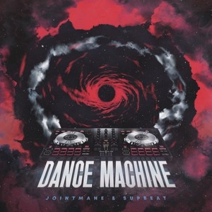 Dance Machine (Explicit)