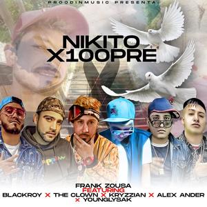 Nikito x 100pre (feat. Younglysak, Kryzzian & Alexxander)