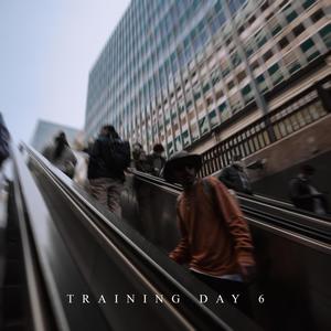 TRAINING DAY 6 (Explicit)