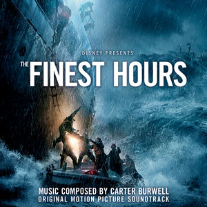 The Finest Hours (Original Motion Picture Soundtrack) (怒海救援 电影原声带)