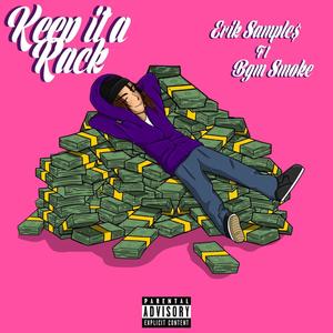 Keep it a rack (feat. BGM Smoke) (Explicit)