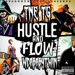 HUSTLE & FLOW (feat. TNE TG & WDABABYTWIN) (Explicit)