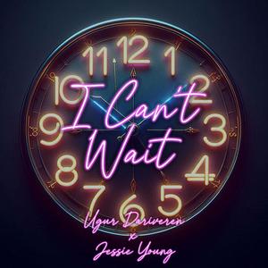 I Can't Wait (feat. Jessie Young)