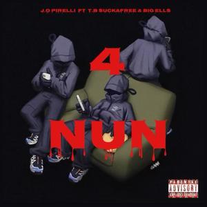 4 Nun (feat. T.B Suckafree & Big Ells) [Explicit]