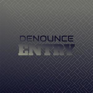 Denounce Entry