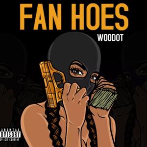 Fan Hoes (Explicit)