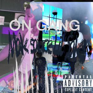 ON GANG (feat. Mak Sauce) (Explicit)
