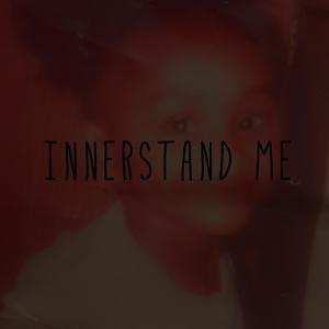 Innerstand Me (Explicit)