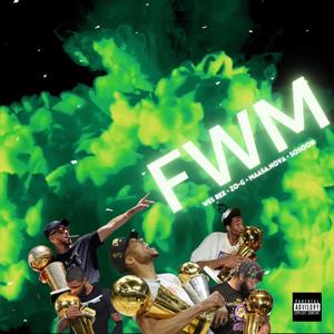 FWM (feat. Zo-G, Maasa.Nova & SoSoon) (Explicit)