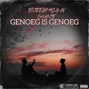 Genoeg is Genoeg (feat. Mc.G, AV & Shante) (Explicit)