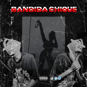 Bandida Chique (Explicit)