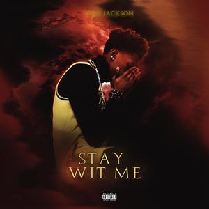 Stay Wit Me (Official Audio) (Explicit)