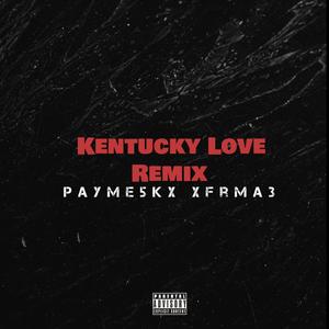 Kentucky Love (feat. xfrmda3) [Explicit]