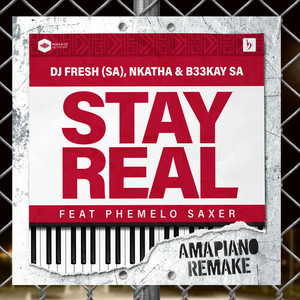 Stay Real (Amapiano Remake)