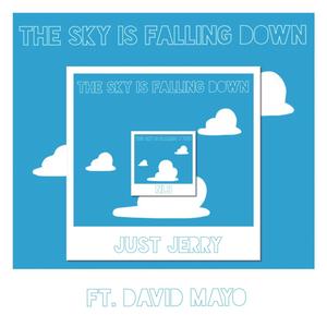 The Sky Is Falling Down (feat. David Mayo)