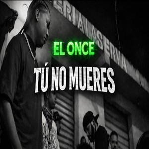 Tú No Mueres (Explicit)