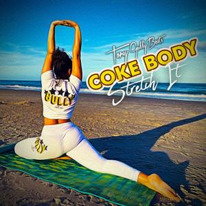 Coke Body (Stretch It)