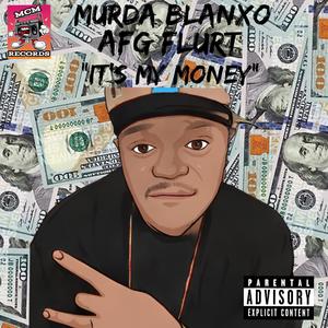 Its My Money (feat. AFG Flurty) (Explicit)