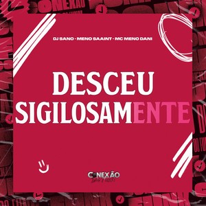 Desceu Sigilosamente (Explicit)