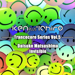 Invisible (Ken Plus Ichiro Trancecore Mix)